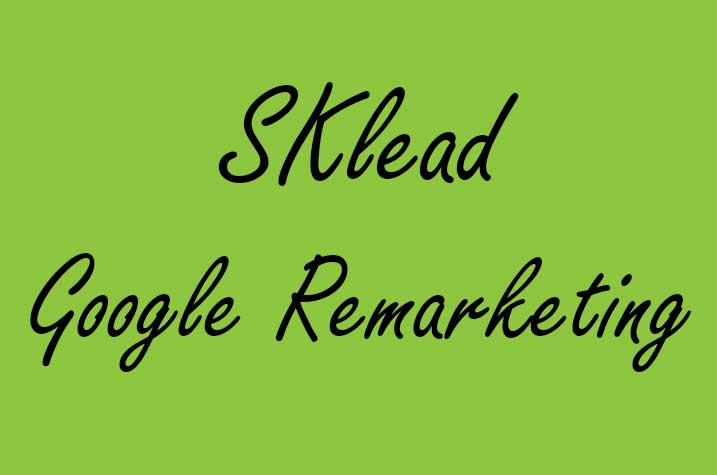  SKlead Google Remarketing Agency 